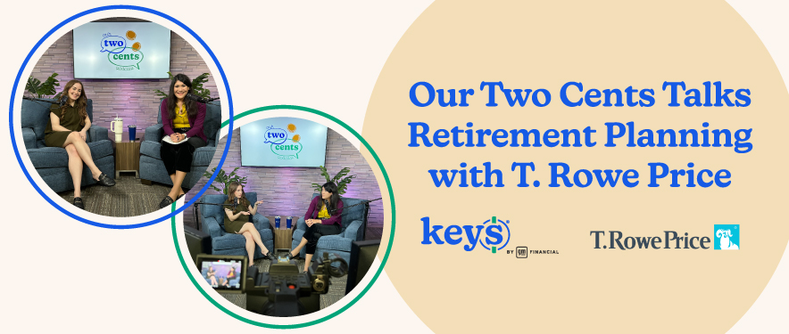 Our Two Cents Talks Retirement Planning With T. Rowe Price Expert