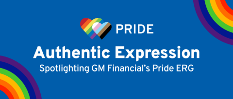 Text Banner: Authentic Expression, Spotlighting GM Financial's Pride ERG