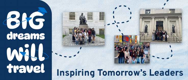 Graphic with the words “Big Dreams Will Travel on the right” Next to the words “Big Dreams Will Travel” are three separate photos of the students who attended the trip. All three photos are group photos. 