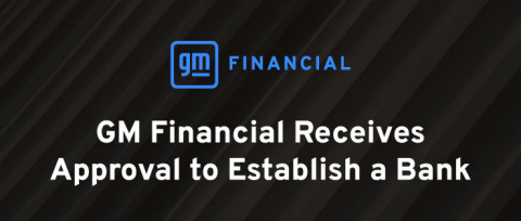 GM Financial receives FDIC approval to establish a bank
